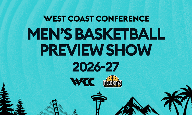 West Coast Conference Men’s Basketball Preview Show on The Field of 68 Set for Oct. 21