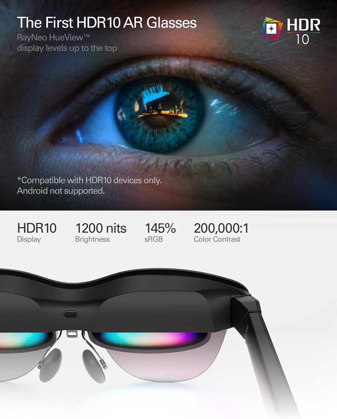 The image shows RayNeo HueView HDR10 AR glasses with specifications including 'HDR10 Display,' '1200 nits Brightness,' '145% sRGB,' and '200,000:1 Color Contrast,' with text stating The First HDR10 AR Glasses and Compatible with HDR10 devices only. Android not supported.