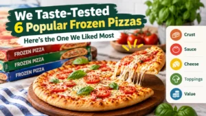 We Taste-Tested 6 Popular Frozen Pizzas