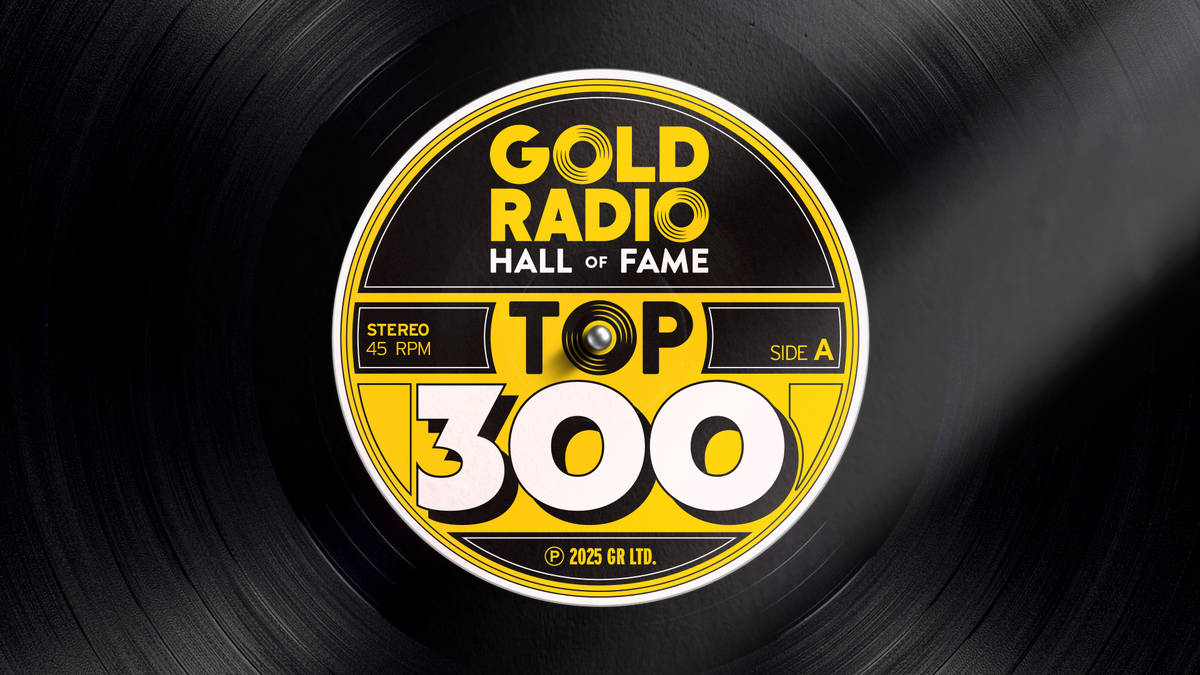 Gold Radio's Hall of Fame Top 300 is back! Vote now for your favourite songs