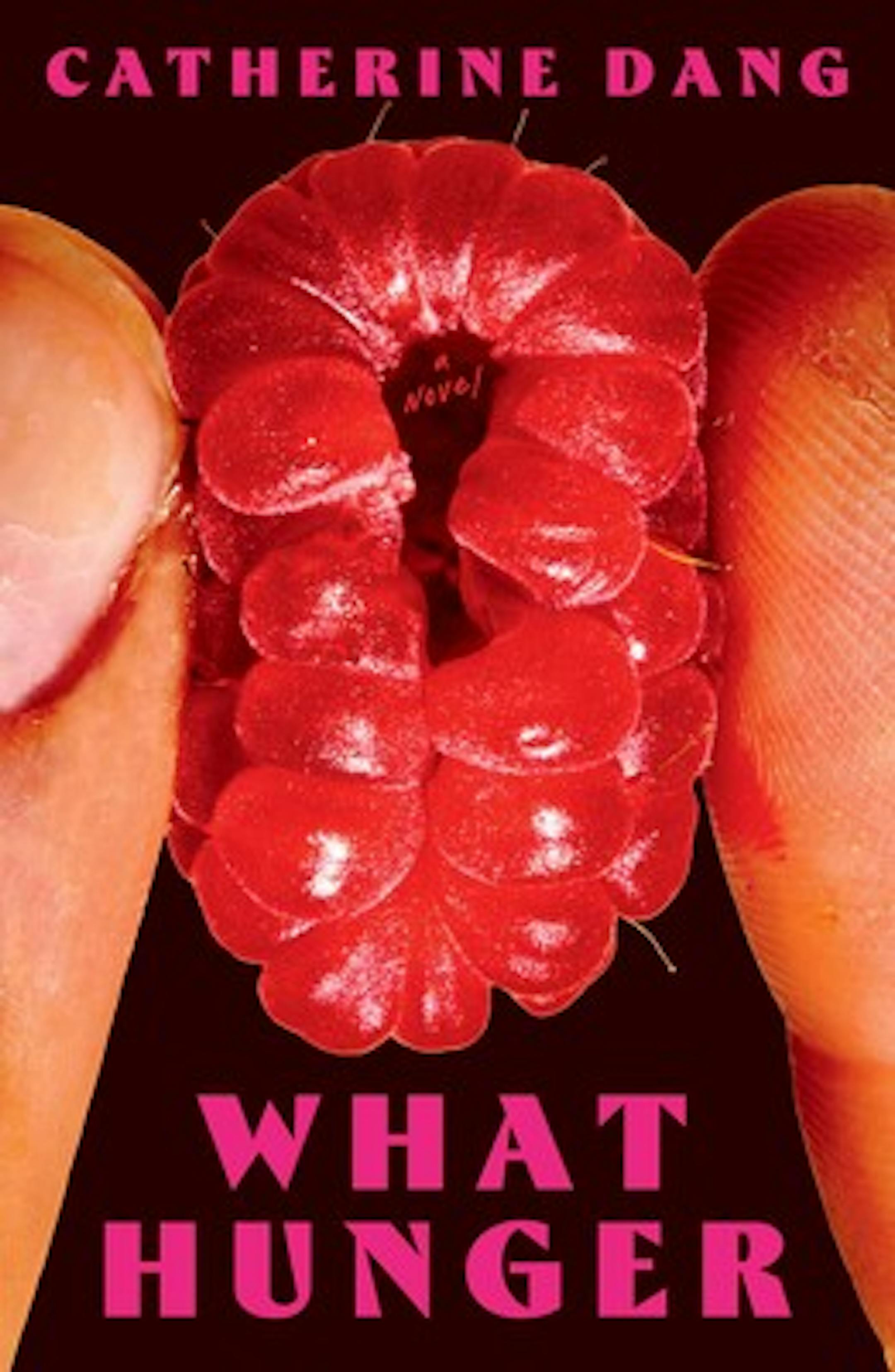cover of What Hunger is an illustration of two fingers squeezing a suggestive raspberry