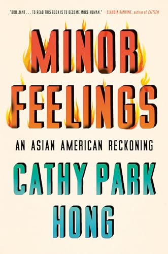 Minor Feelings: an Asian American Reckoning