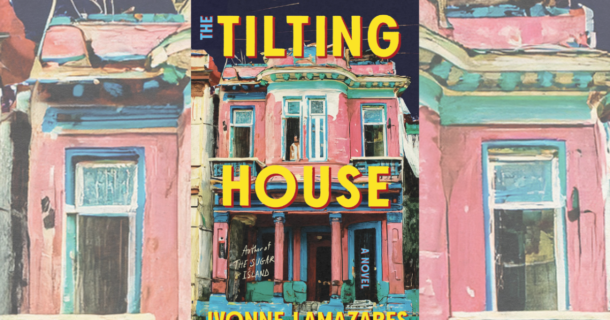 Ivonne Lamazares' The Tilting House explores memory, migration and justice
