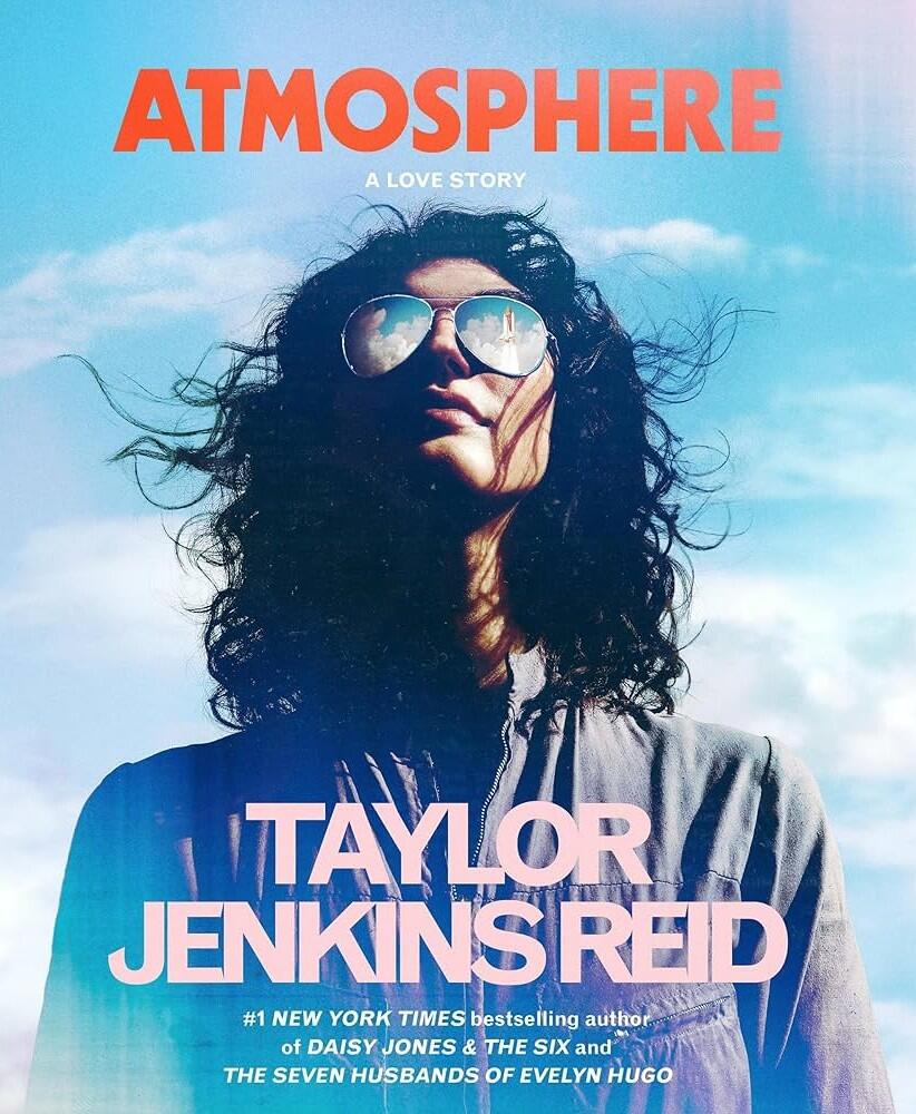“Atmosphere: A Love Story” by Taylor Jenkins Reid.