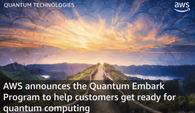 AWS announces the Quantum Embark Program to help customers get ready for quantum computing