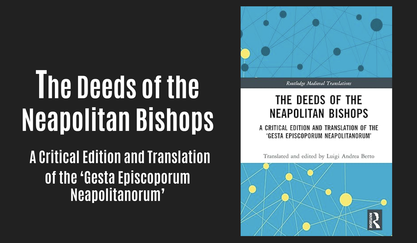 New Medieval Books: The Deeds of the Neapolitan Bishops