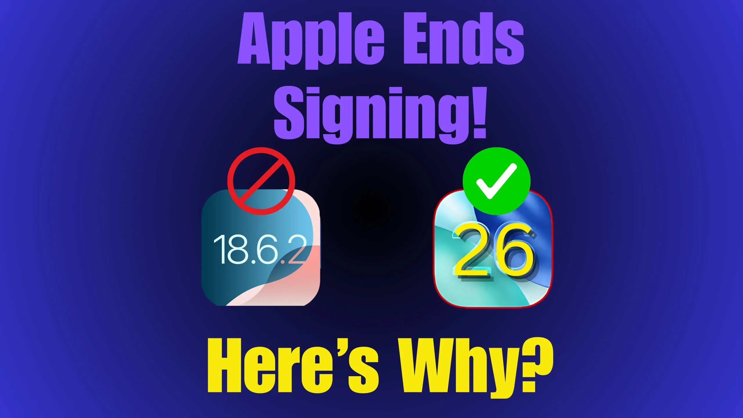 Apple Stops Signing iOS 18.6.2 & iOS 26 – No More Downgrades!