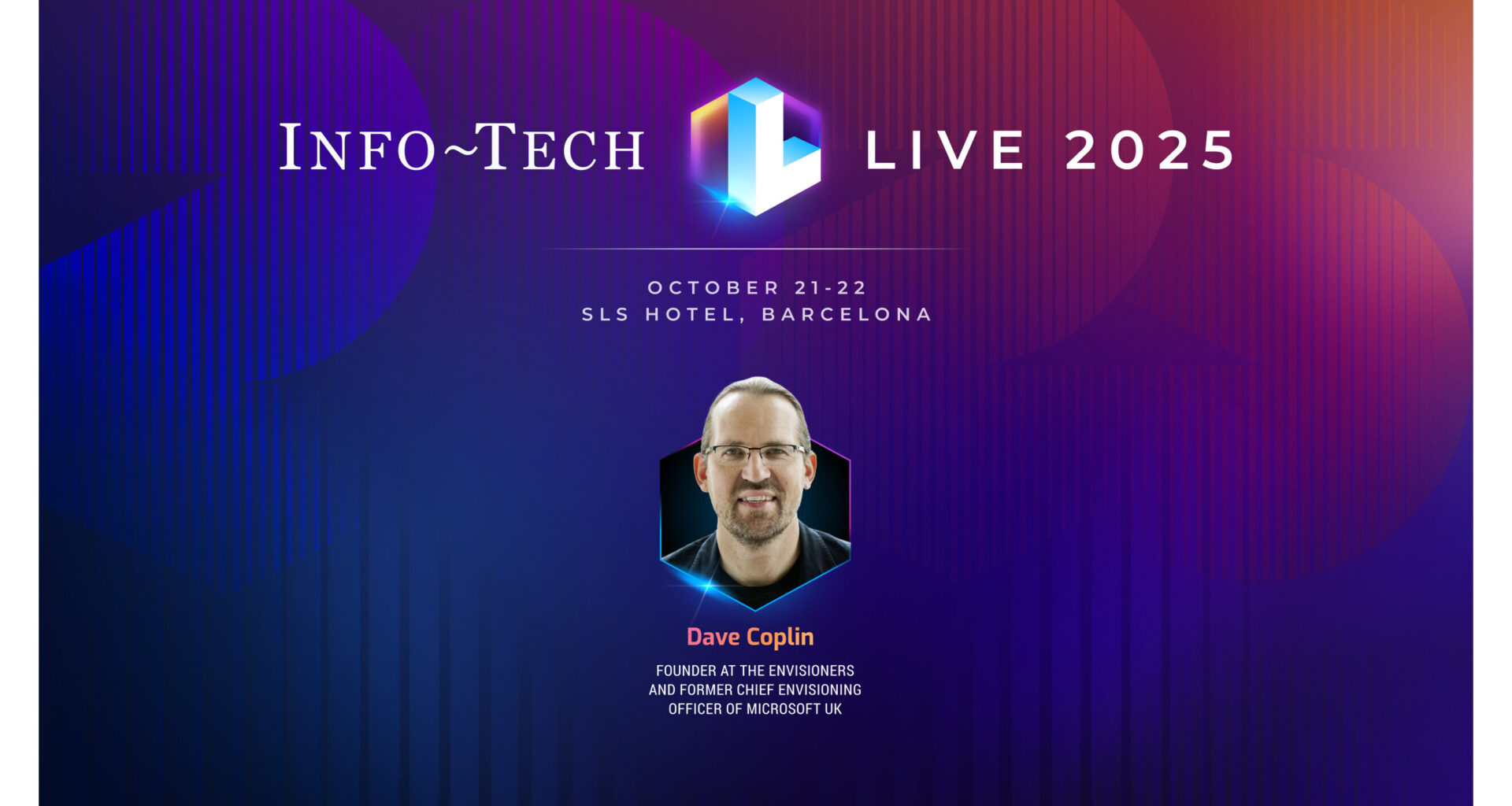 Former Microsoft UK Envisioning Officer Dave Coplin to Keynote at Info-Tech LIVE 2025 in Barcelona