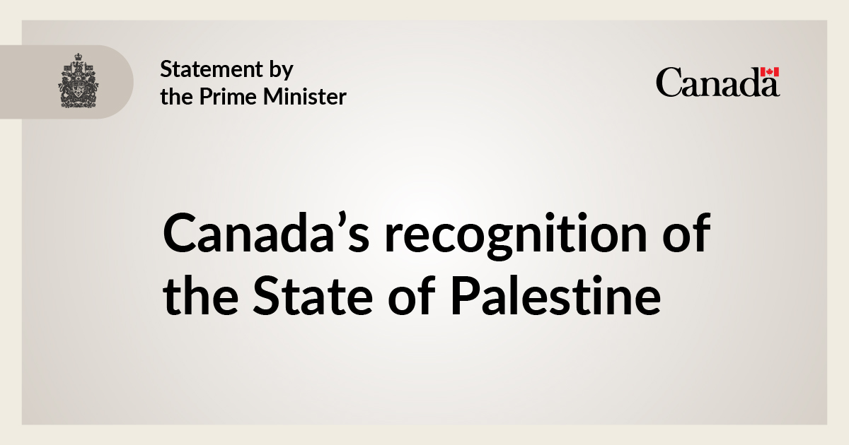 Statement by Prime Minister Carney on Canada’s recognition of the State of Palestine