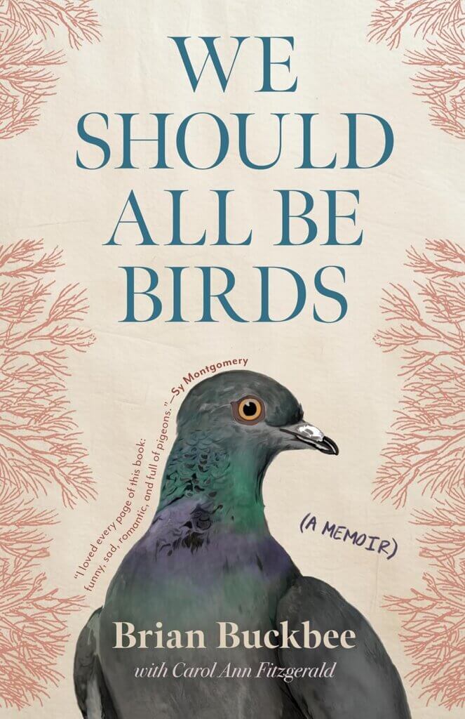 “We Should All Be Birds” by Brian Buckbee