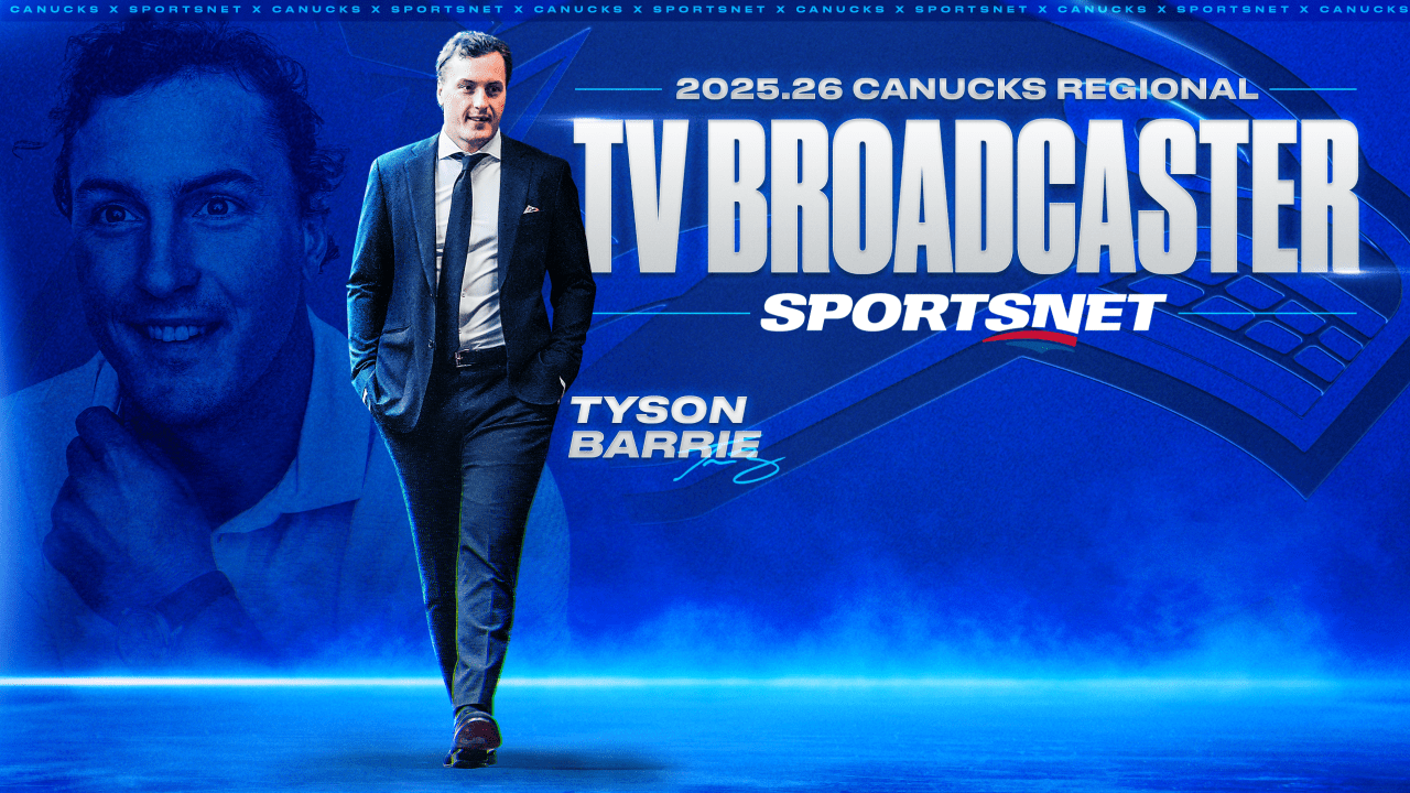 VANCOUVER CANUCKS ANNOUNCE TYSON BARRIE JOINING CANUCKS REGIONAL BROADCAST