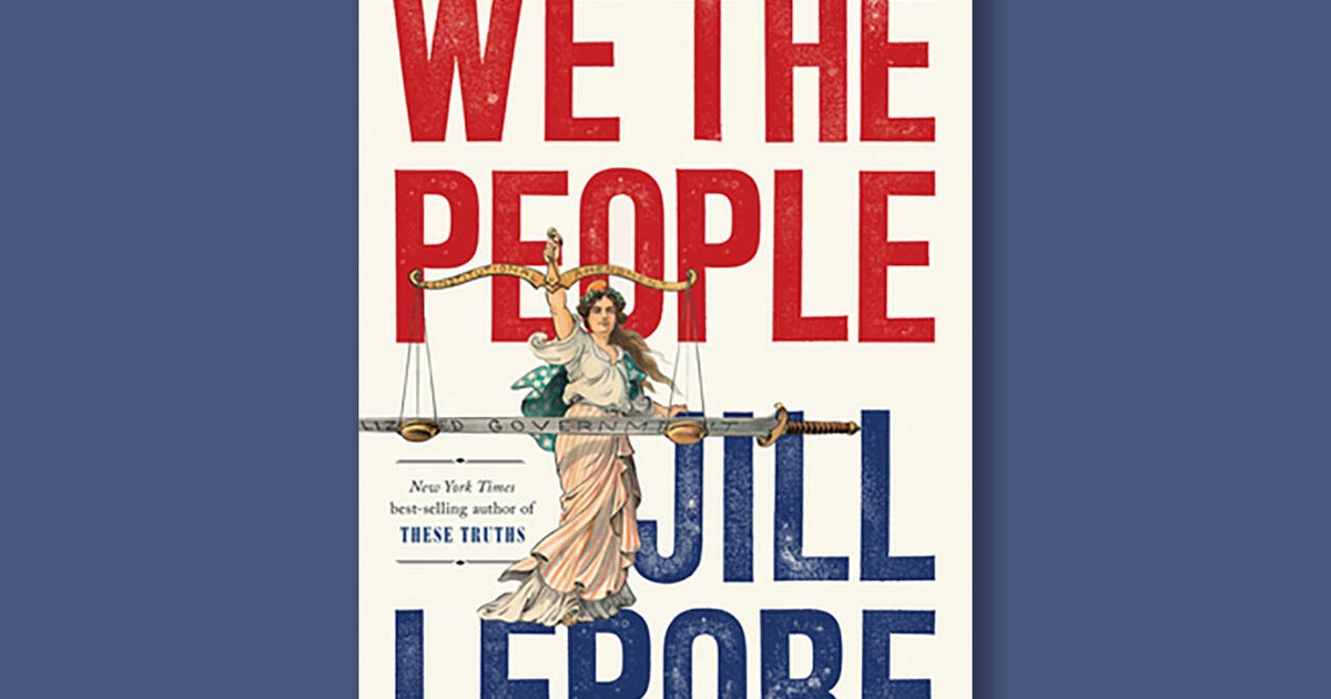 Book excerpt: "We the People: A History of the U.S. Constitution" by Jill Lepore