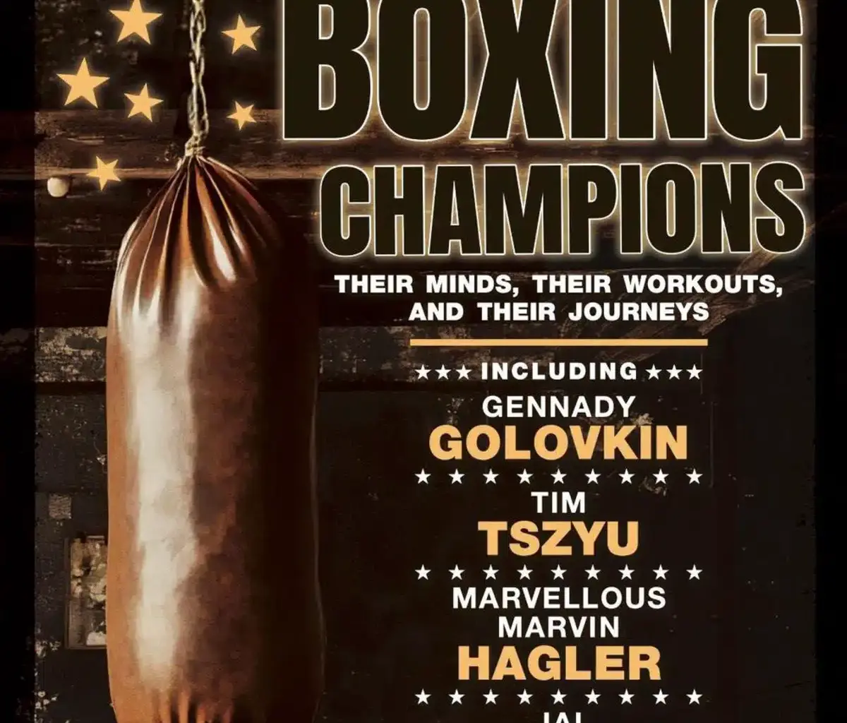 Image: Greatest Ever Boxing Champions. Their Minds, their Workouts and their Journeys