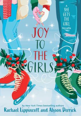 Book cover: "Joy to the Girls." Illustration of the legs of two people wearing ice skates.