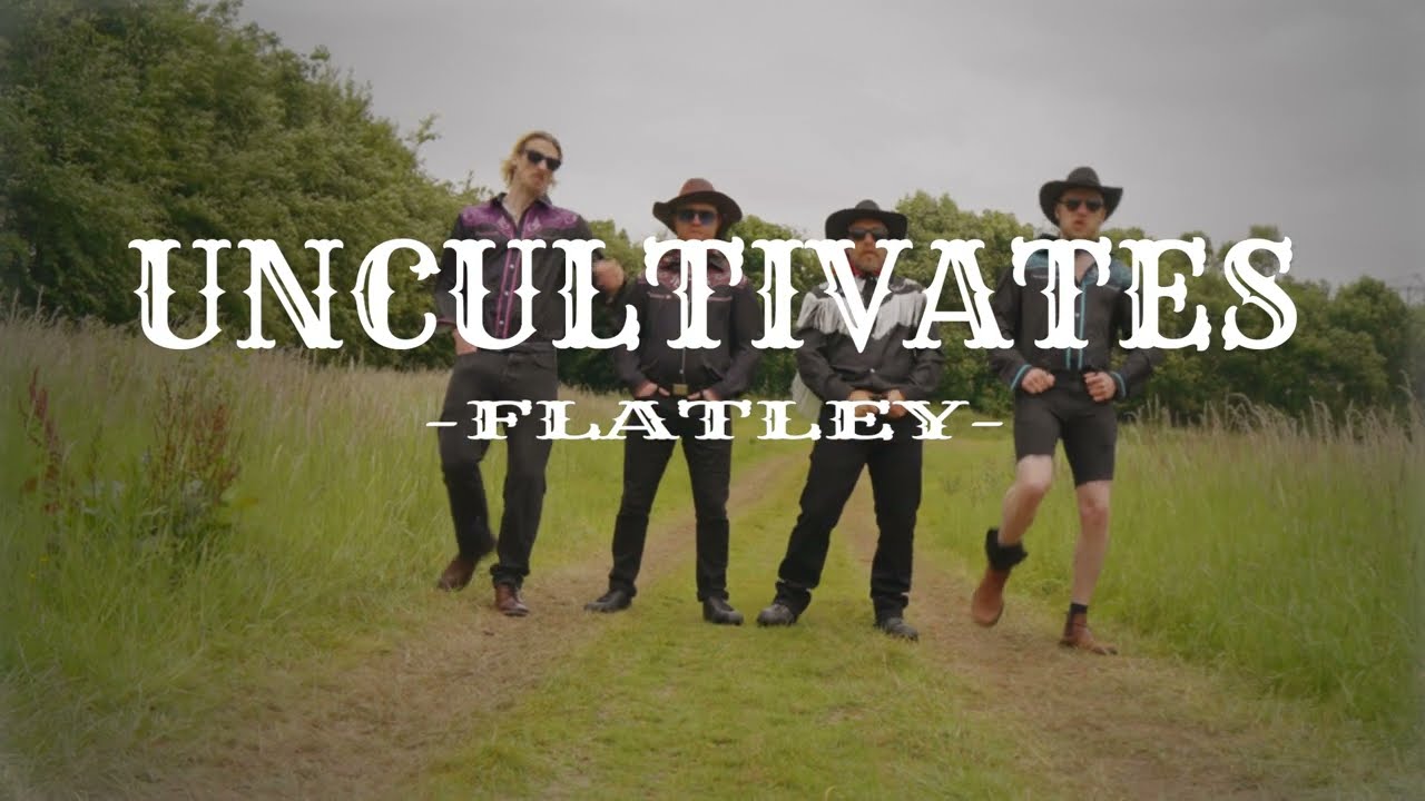 UNCULTIVATES - Flatley (Official Music Video) - YouTube