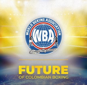 WBA Future in Cereté Concludes With Resounding Success – World Boxing Association