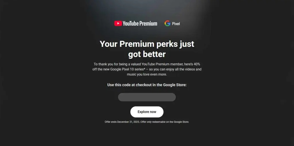 YouTube Premium is emailing subscribers a unique code for a 40% discount on Pixel 10 models until December 31, 2025.