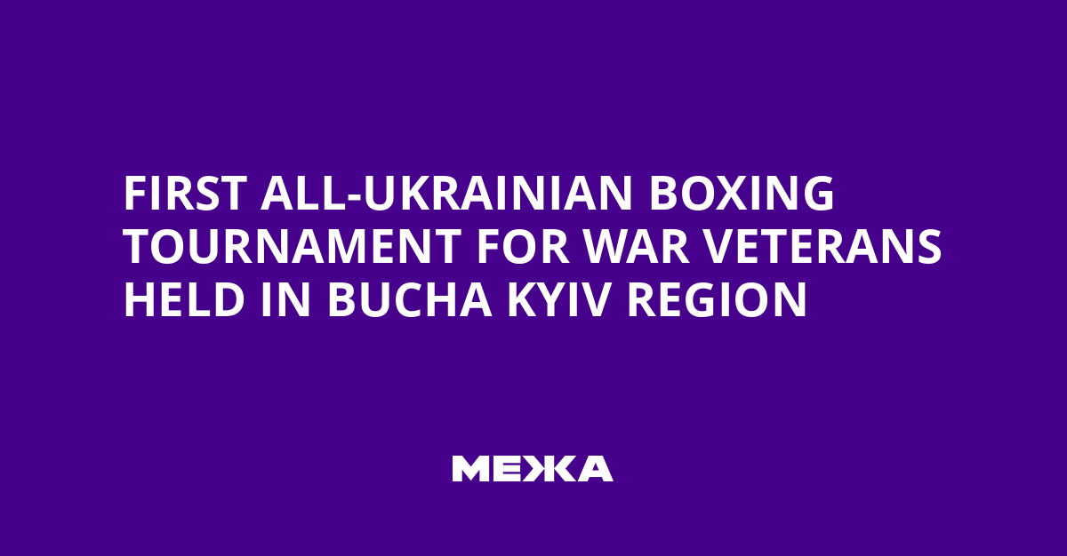 First All-Ukrainian Boxing Tournament for War Veterans Held in Bucha Kyiv Region | Ukraine news