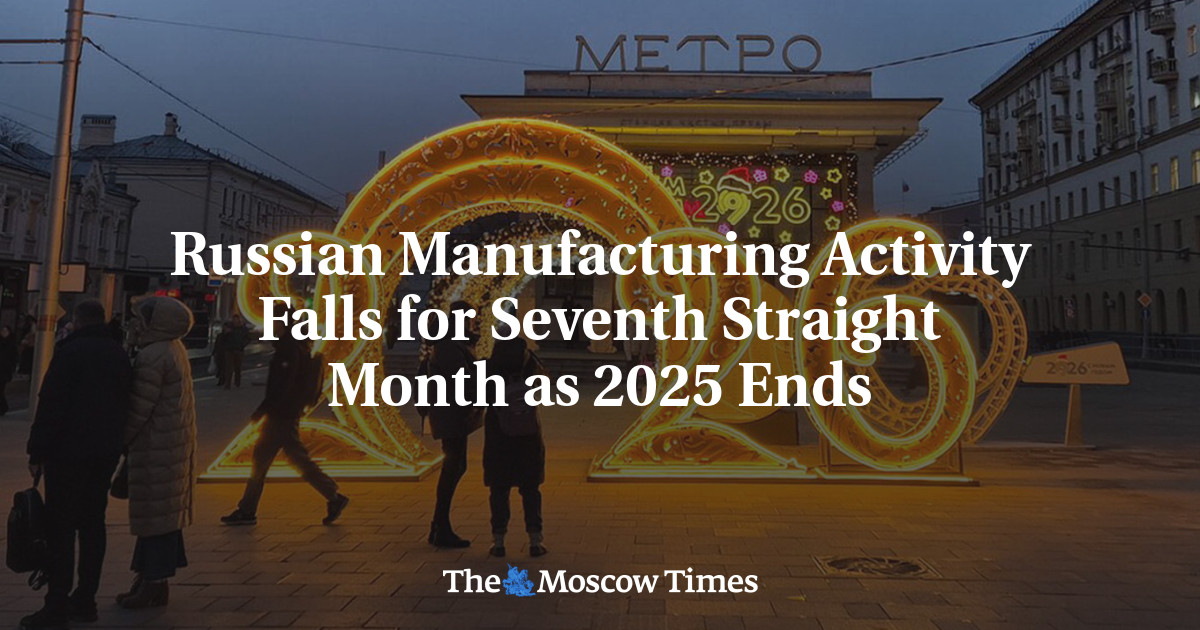 Russian Manufacturing Activity Falls for Seventh Straight Month as 2025 Ends