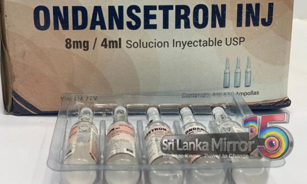 NMRA withdraws Ondansetron injections imported by PTC Medical (Pvt.) Ltd. – Sri Lanka Mirror – Right to Know. Power to Change