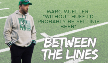 Between The Lines: Saskatchewan Roughriders' Marc Mueller says without John Hufnagel he'd 'probably still be selling beer'