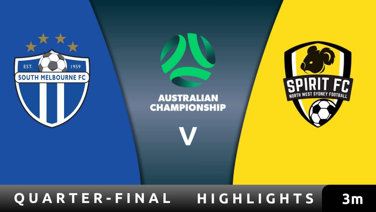 South Melbourne FC v NWS Spirit - Highlights - Australian Championship 2025