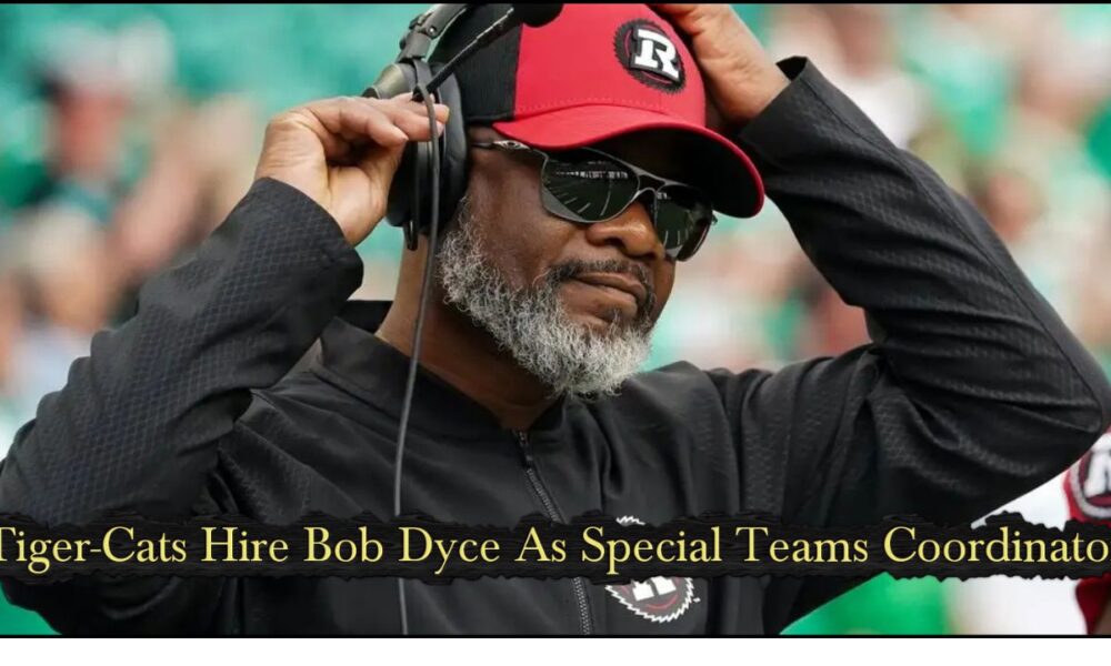 Tiger-Cats Hire Bob Dyce as Special Teams Coordinator