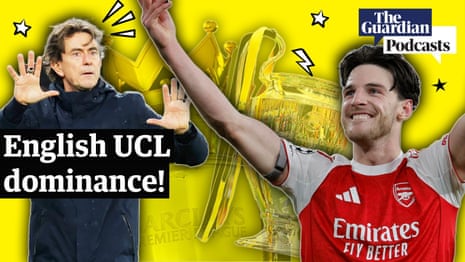 Why are English teams dominating the Champions League? Football Weekly Extra – video