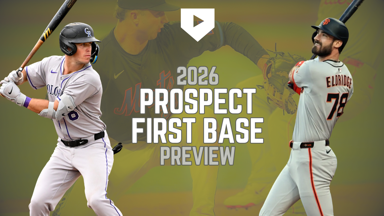 2026 Prospect First Base Preview