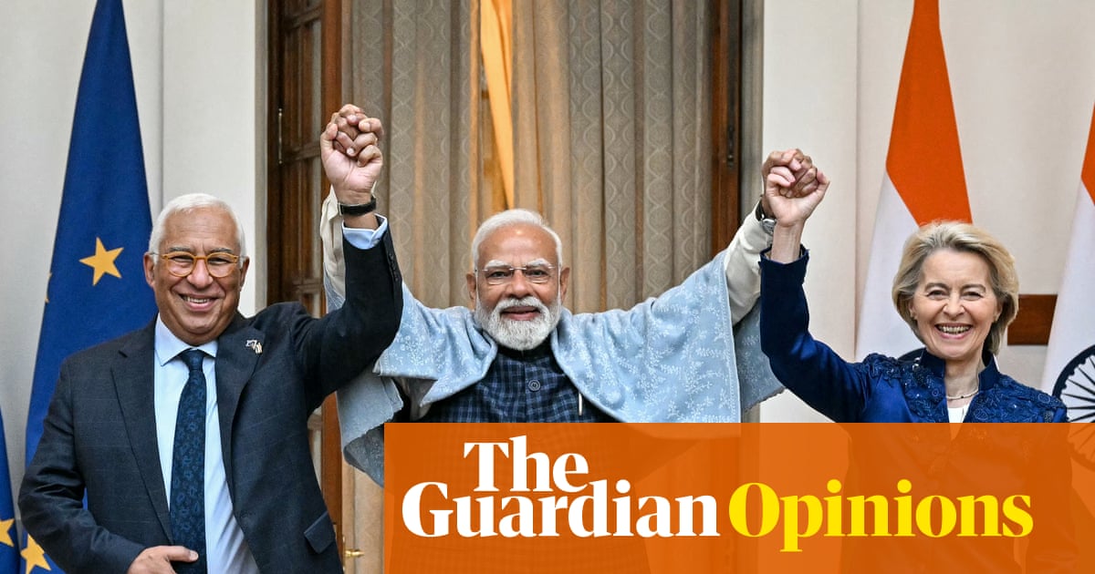 The post-US world is already taking shape – look at the massive EU-India trade deal | Ravinder Kaur
