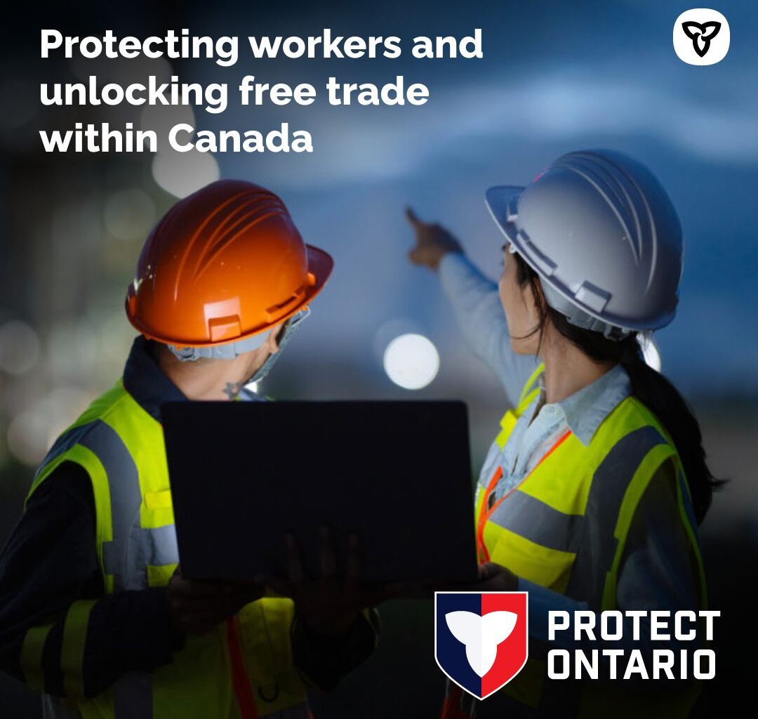 Ontario Continuing to Protect Workers and Unlock Free Trade Within Canada in 2026