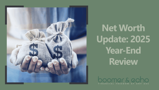 Net Worth Update 2025 Year-End Review