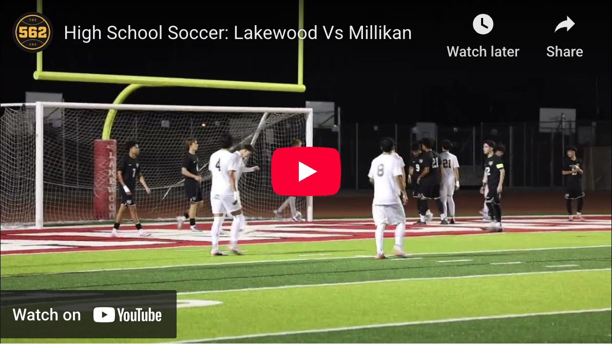 Lakewood Vs. Millikan, Boys’ Soccer – The562.org