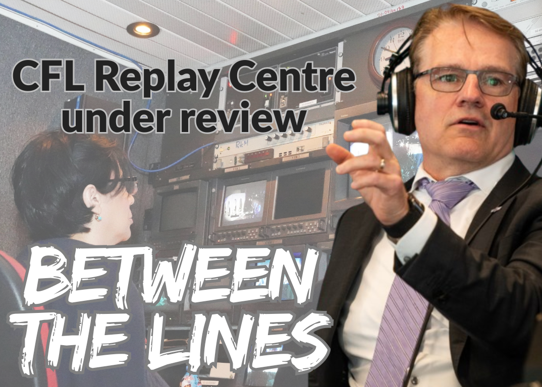 Between the Lines: TSN’s Glen Suitor believes CFL replay centre should be under review