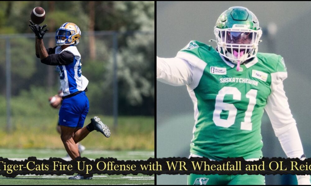 Tiger-Cats Fire Up Offense with WR Wheatfall and OL Reid