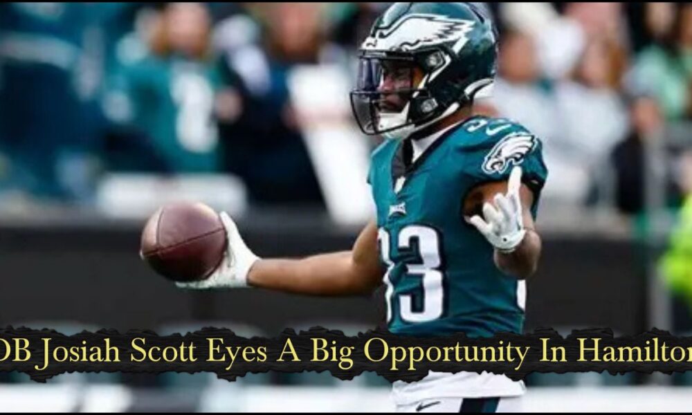 DB Josiah Scott Eyes A Big Opportunity in Hamilton