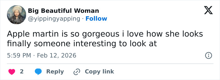 Tweet from user Big Beautiful Woman praising Apple Martin's appearance and calling her gorgeous and interesting to look at. Tweet from user Big Beautiful Woman praising Apple Martin's appearance and calling her gorgeous and interesting to look at.
