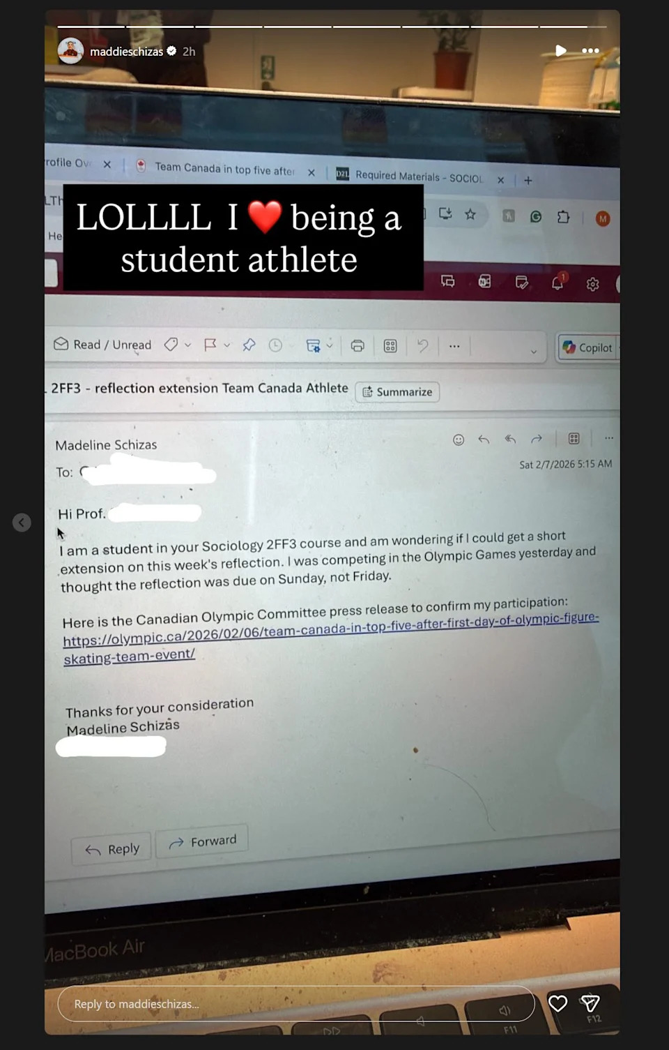 Canadian figure skater Madeline Schizas posted a screengrab of an email she sent to her prof requesting an extension on an assignment because she was competing in the Olympics.