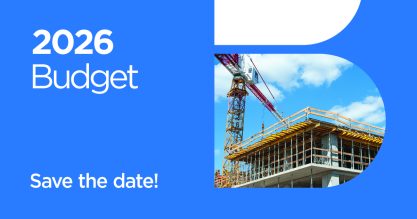 Image of a construction site and the verbiage 2026 Budget, Save the date!