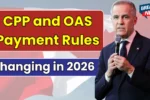 CPP and OAS Payment Rules 2026