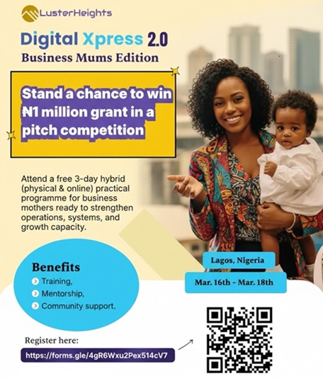 Call for Applications: Digital Xpress 2.0- Business Mums Edition (Win ₦1,000,000 to Grow Your Business As a Mum)
