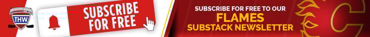 SUBSCRIBE FOR FREE TO OUR CALGARY FLAMES SUBSTACK NEWSLETTER