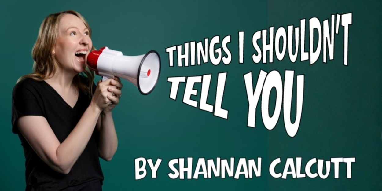 THINGS I SHOULDN’T TELL YOU to Premiere at SkirtsAfire Festival