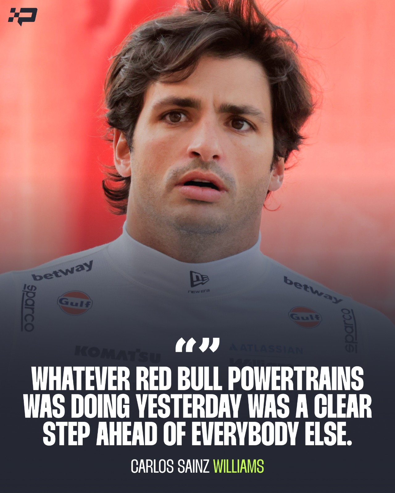 A quote graphic of Carlos Sainz commenting: 'Whatever Red Bull Powertrains was doing yesterday was a clear step ahead of everybody else'