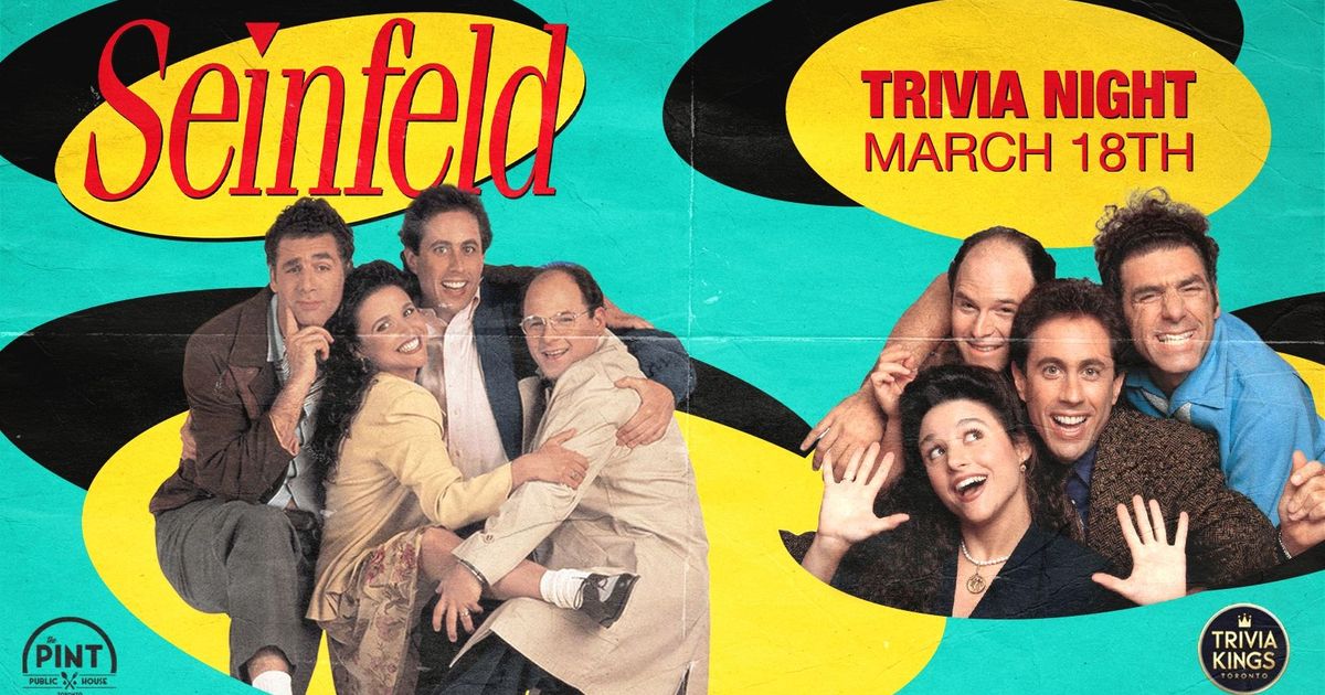 Seinfeld Trivia Night @ The Pint! Hosted By Trivia Kings