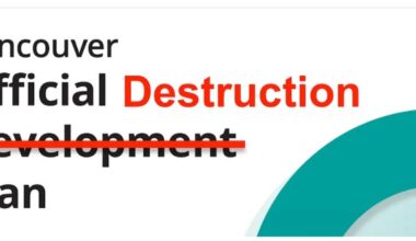 Vancouver’s ‘plan to die’ and what we can do to save this city: Delay or defeat the Official Destruction Plan (CC# 206, by Brian Palmquist)