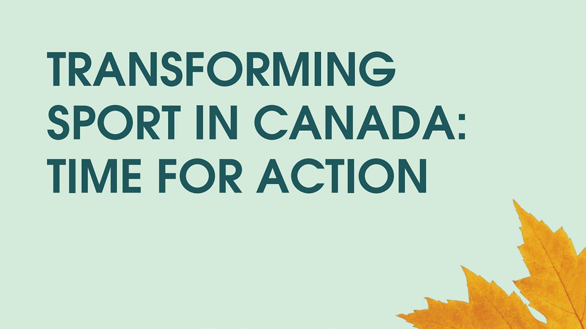 Text reads "TRANSFORMING SPORT IN CANADA: TIME FOR ACTION" and included a portion of a maple leaf in the lower right corner.