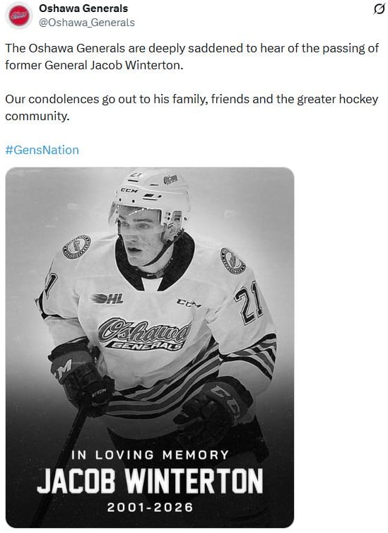 A tweet from the Oshawa Generals: "The Oshawa Generals are deeply saddened to hear of the passing of former General Jacob Winterton.  Our condolences go out to his family, friends and the greater hockey community."
