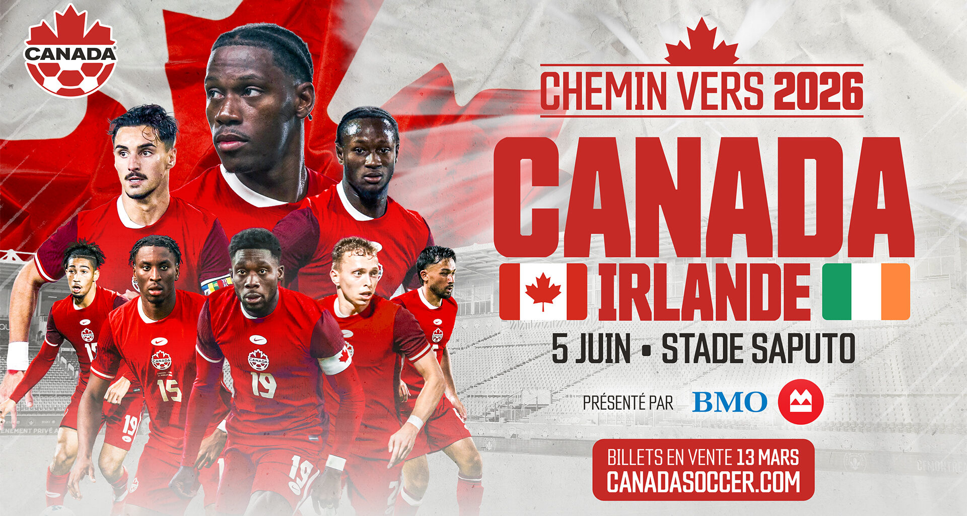 Canada Soccer's Men’s National Team Send-Off Celebration Match v Republic of Ireland Tickets On Sale Friday 13 March