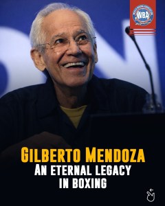 Ten Years Since the Passing of Gilberto Mendoza – World Boxing Association